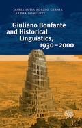 Cover: Giuliano Bonfante and Historical Linguistics, 1930-2000 - Universit&auml;tsverlag Winter
