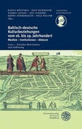 Cover: Baltisch-deutsche Kulturbeziehungen vom 16. bis 19. Jahrhundert / Zwischen Reformation und Aufkl&auml;rung - Universit&auml;tsverlag Winter