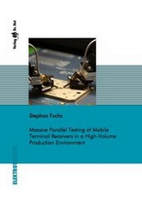 Enlarge image Cover: Massive Parallel Testing of Mobile Terminal Receivers in a High-Volume Production Environment - Dr. Hut