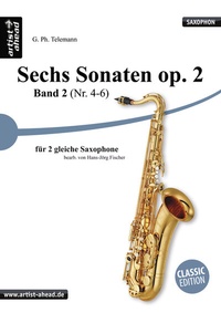 Abbildung von: Sechs Sonaten op. 2 - Band 2 (Nr. 4-6) - für zwei gleiche Saxophone - von Georg Philipp Telemann - artist ahead