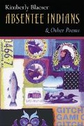 Cover: Absentee Indians and Other Poems - Michigan State University Press