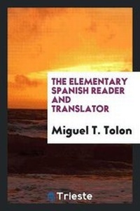 Enlarge image Cover: The Elementary Spanish Reader and Translator - Trieste Publishing