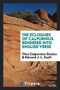 Enlarge image Cover: The Eclogues of Calpurnius - Trieste Publishing