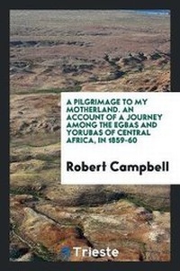 Abbildung von: A Pilgrimage to My Motherland - Trieste Publishing