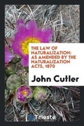 Cover: The Law of Naturalization - Trieste Publishing