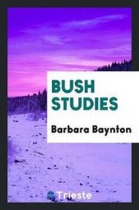 Enlarge image Cover: Bush Studies - Trieste Publishing
