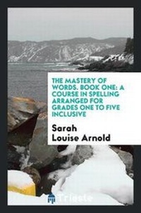 Enlarge image Cover: The Mastery of Words. Book One - Trieste Publishing