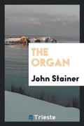 Cover: The Organ - Trieste Publishing
