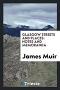 Cover: Glasgow Streets and Places - Trieste Publishing