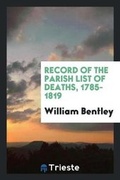 Cover: Record of the Parish List of Deaths, 1785-1819 - Trieste Publishing