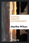 Cover: School Library Management - Trieste Publishing