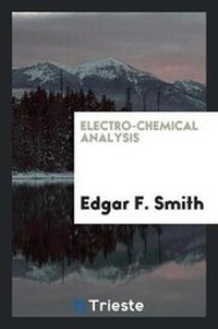 Enlarge image Cover: Electro-Chemical Analysis - Trieste Publishing