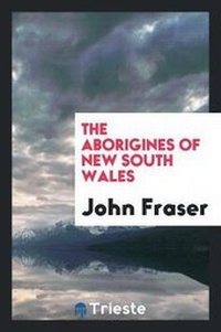Abbildung von: The Aborigines of New South Wales - Trieste Publishing