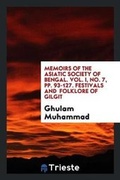 Cover: Memoirs of the Asiatic Society of Bengal. Vol. I, No. 7, Pp. 93-127. Festivals and Folklore of Gilgit - Trieste Publishing