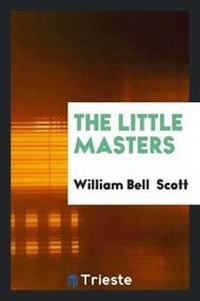 Enlarge image Cover: The Little Masters - Trieste Publishing