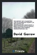 Cover: The History of Lymington, and Its Immediate Vicinity - Trieste Publishing