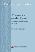 Cover: Micronesians on the Move - East-West Center