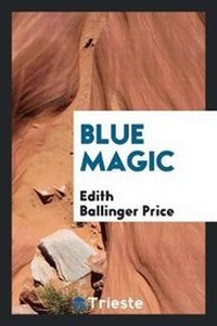 Enlarge image Cover: Blue Magic - Trieste Publishing
