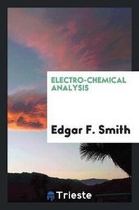 Enlarge image Cover: Electro-Chemical Analysis - Trieste Publishing