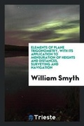 Cover: Elements of Plane Trigonometry - Trieste Publishing