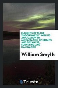 Enlarge image Cover: Elements of Plane Trigonometry - Trieste Publishing