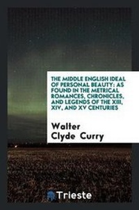 Abbildung von: The Middle English Ideal of Personal Beauty - Trieste Publishing