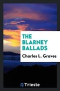 Cover: The Blarney Ballads - Trieste Publishing