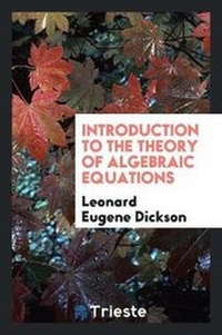 Enlarge image Cover: Introduction to the Theory of Algebraic Equations - Trieste Publishing