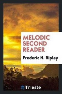 Enlarge image Cover: Melodic Second Reader - Trieste Publishing