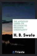 Cover: The Apostles' Creed - Trieste Publishing