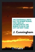 Cover: The Centennial Birth-Day of Robert Burns - Trieste Publishing