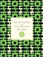 Cover: The Time Machine and The Invisible Man: Volume 45 - Race Point Publishing