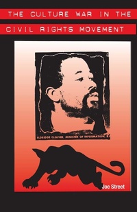 Enlarge image Cover: The Culture War in the Civil Rights Movement - University Press of Florida