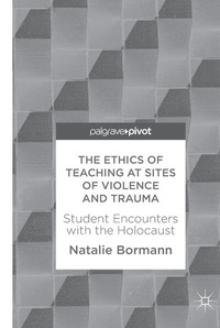 Abbildung von: The Ethics of Teaching at Sites of Violence and Trauma - Palgrave MacMillan