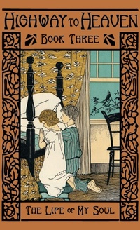 Enlarge image Cover: The Life of the Soul - St. Augustine Academy Press
