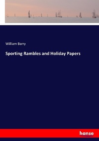 Enlarge image Cover: Sporting Rambles and Holiday Papers - Hansebooks