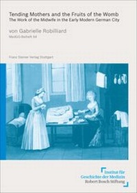 Abbildung von: Tending Mothers and the Fruits of the Womb - Franz Steiner Verlag