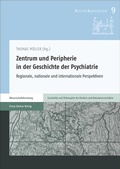 Cover: Zentrum und Peripherie in der Geschichte der Psychiatrie - Franz Steiner Verlag