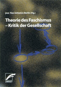 Abbildung von: Theorie des Faschismus - Kritik der Gesellschaft - Unrast Verlag