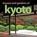 Cover: Houses and Gardens of Kyoto - Tuttle Publishing