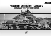 Enlarge image Cover: Panzer III on the Battlefield. Volume 2 - PeKo Publishing Kft.