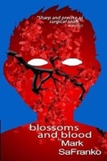 Cover: Blossoms And Blood - Lulu.com