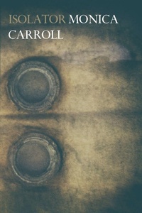 Enlarge image Cover: Isolator - Recent Work Press