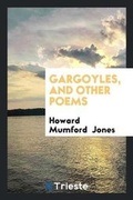 Cover: Gargoyles, and Other Poems - Trieste Publishing
