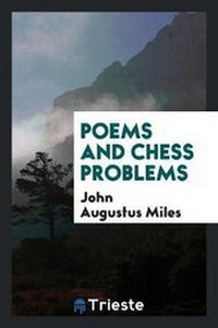 Enlarge image Cover: Poems and Chess Problems - Trieste Publishing