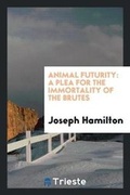 Cover: Animal Futurity - Trieste Publishing