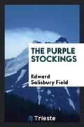 Cover: The Purple Stockings - Trieste Publishing