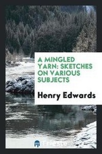 Enlarge image Cover: A Mingled Yarn - Trieste Publishing