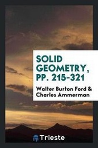 Enlarge image Cover: Solid Geometry, Pp. 215-321 - Trieste Publishing