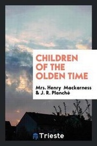 Enlarge image Cover: Children of the Olden Time - Trieste Publishing